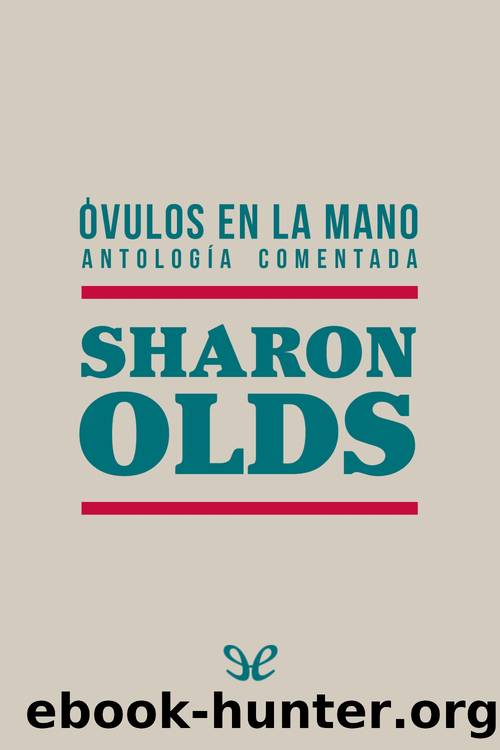 Ãvulos en la mano by Sharon Olds