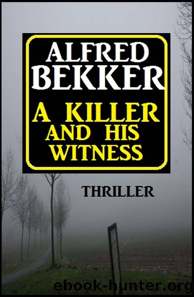 âThe Killer And His Witness by Alfred Bekker