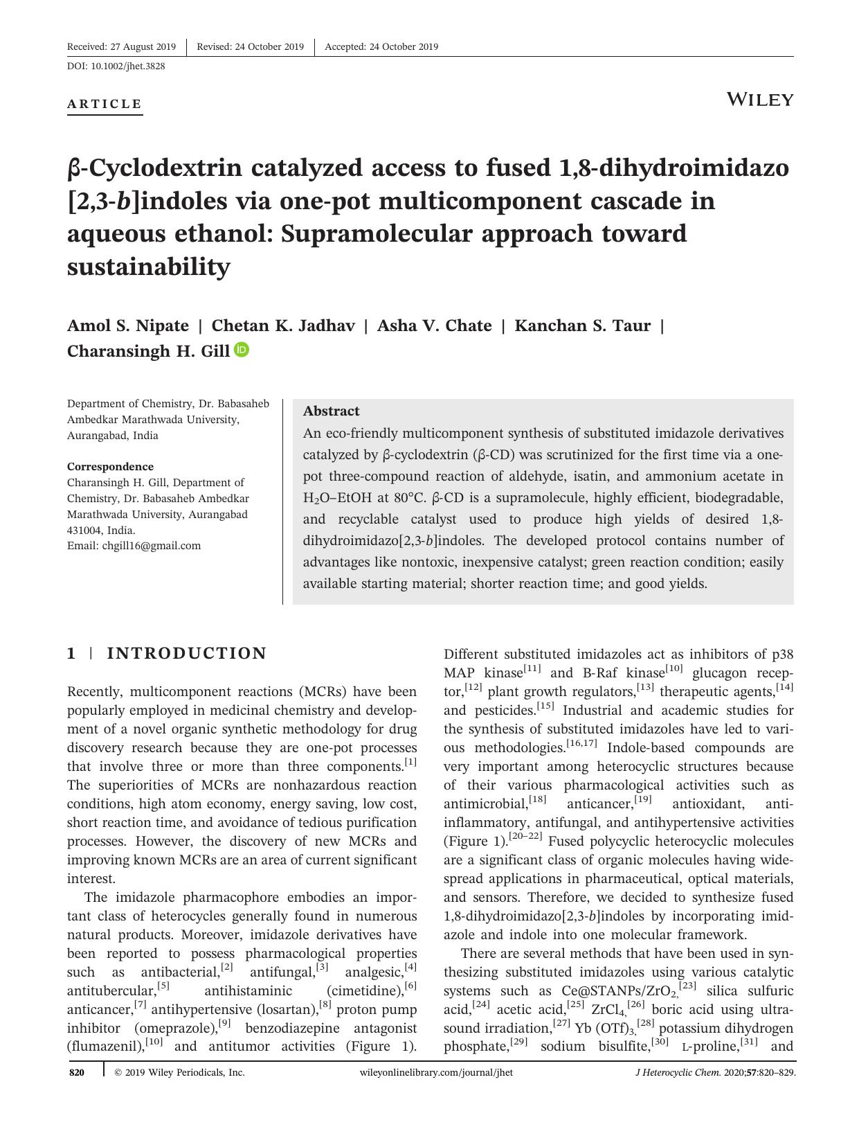 âCyclodextrin catalyzed access to fused 1,8âdihydroimidazo[2,3âb]indoles via oneâpot multicomponent cascade in aqueous ethanol: Supramolecular approach toward sustainability by Amol S. Nipate Chetan K. Jadhav Asha V. Chate Kanchan S. Taur Charansingh H. Gill