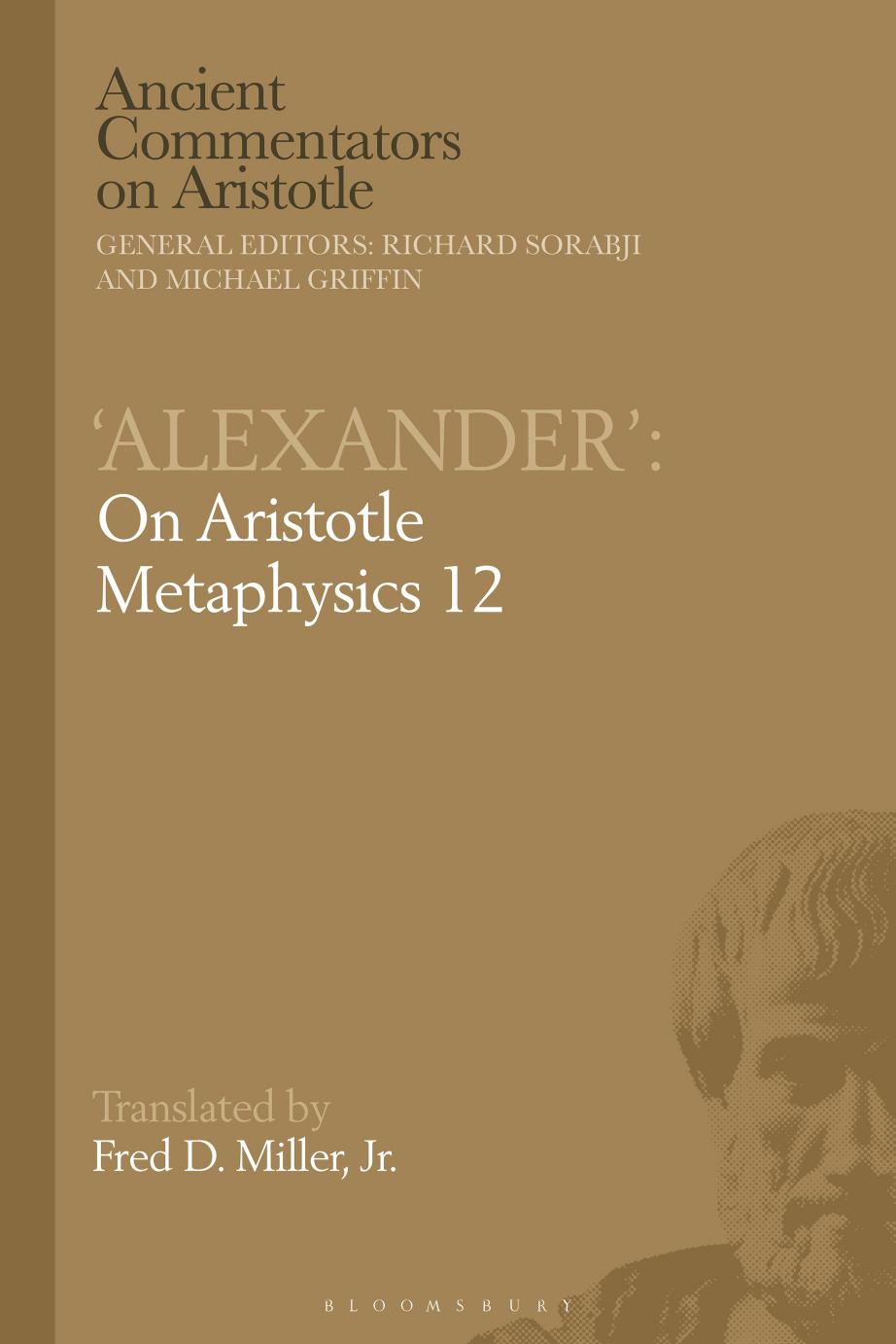 âAlexanderâ: On Aristotle Metaphysics 12 by Fred D. Miller Jr
