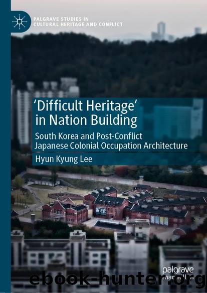 âDifficult Heritageâ in Nation Building by Hyun Kyung Lee