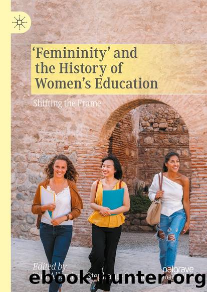 âFemininityâ and the History of Womenâs Education by Unknown