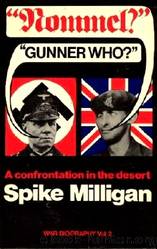 âRommel?â âGunner who?â by Spike Milligan