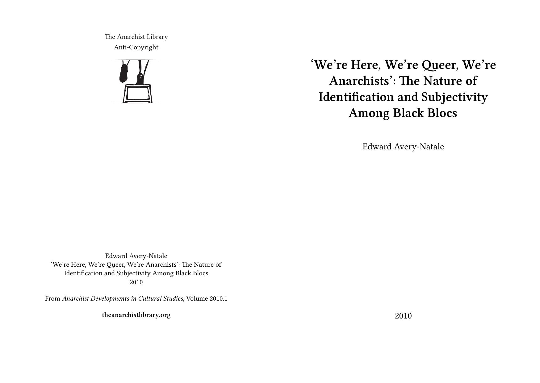 âWeâre Here, Weâre Queer, Weâre Anarchistsâ: The Nature of Identification and Subjectivity Among Black Blocs by Edward Avery-Natale