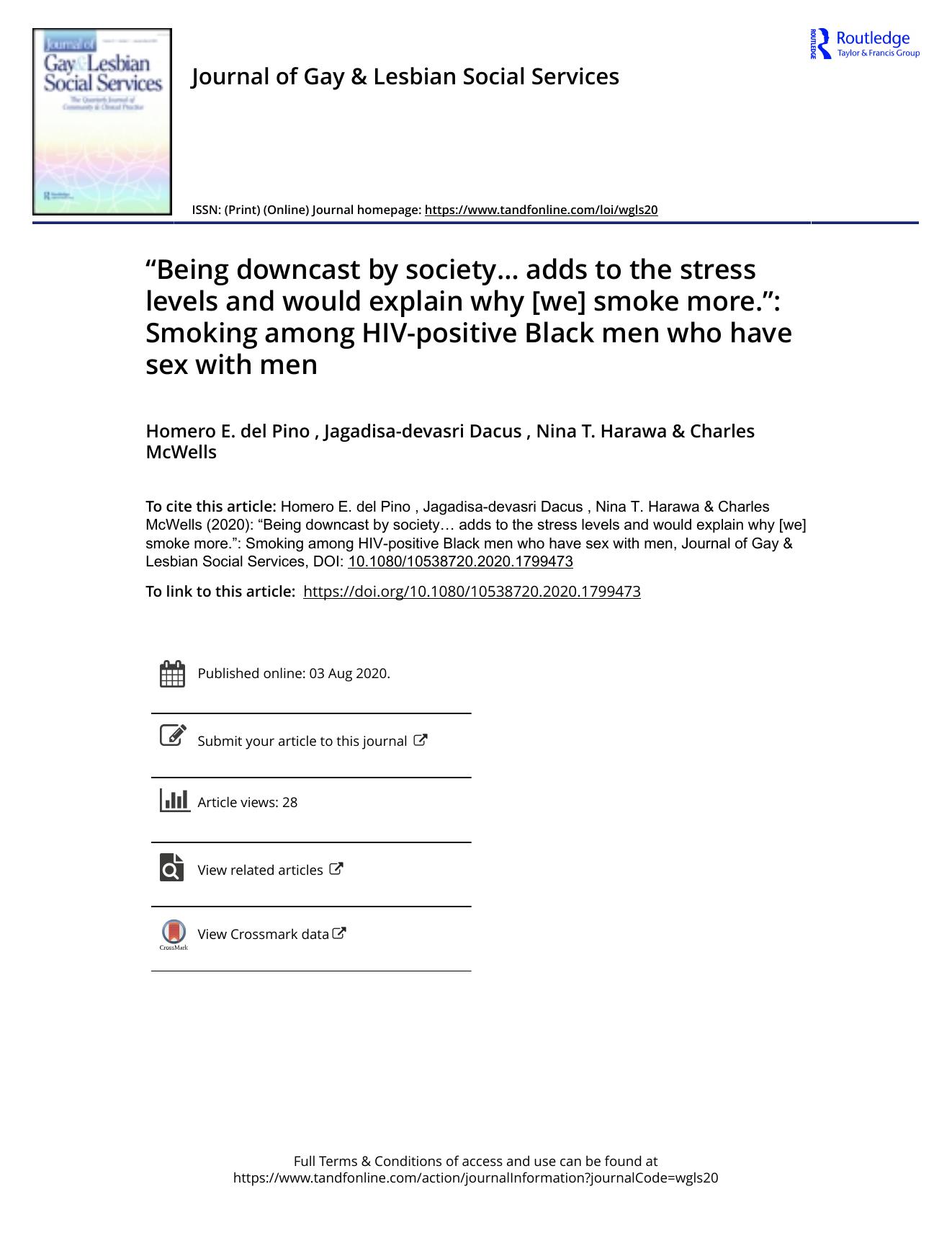 âBeing downcast by societyâ¦ adds to the stress levels and would explain why [we] smoke more.â: Smoking among HIV-positive Black men who have sex with men by del Pino Homero E. & Dacus Jagadisa-devasri & Harawa Nina T. & McWells Charles
