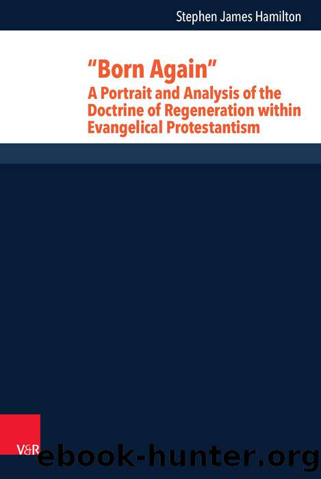 âBorn Againâ A Portrait and Analysis of the Doctrine of Regeneration within Evangelical Protestantis (9783666604577) by Unknown