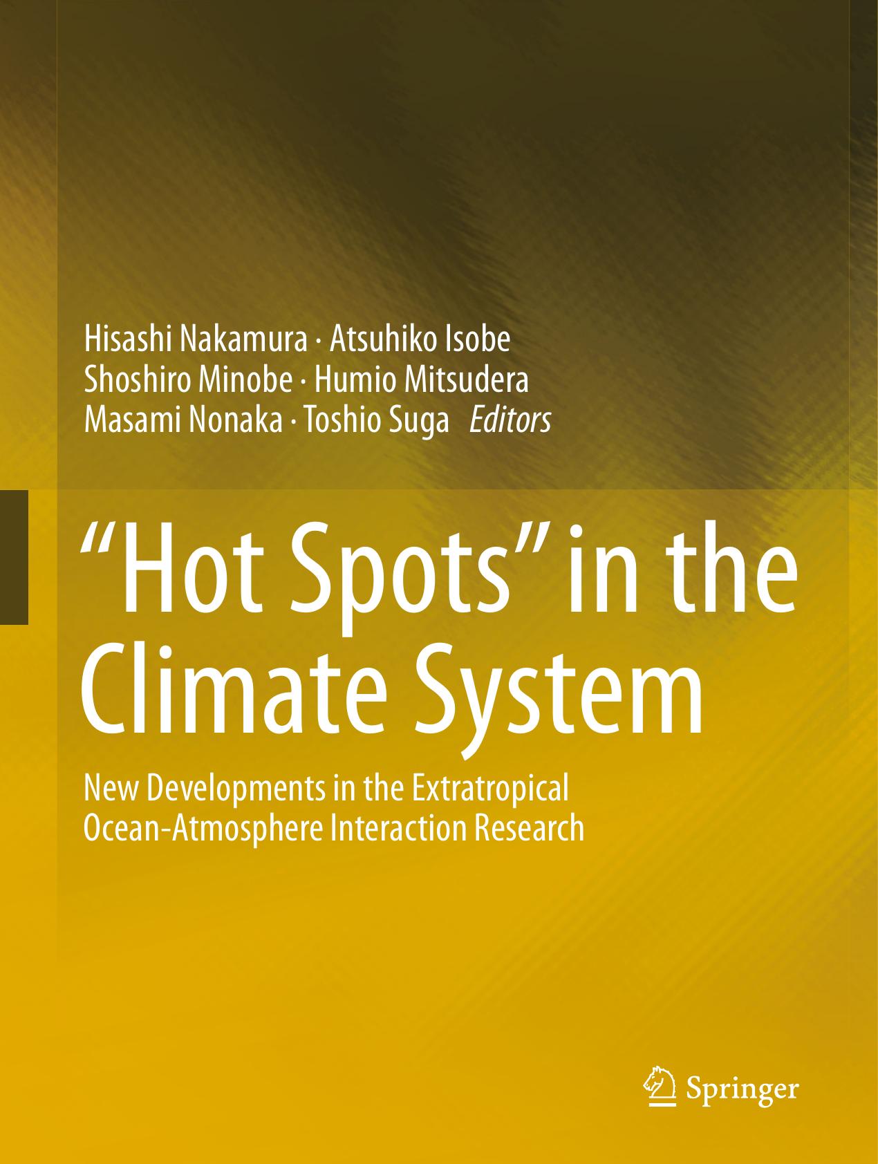 âHot Spotsâ in the Climate System: New Developments in the Extratropical Ocean-Atmosphere Interaction Research by unknow