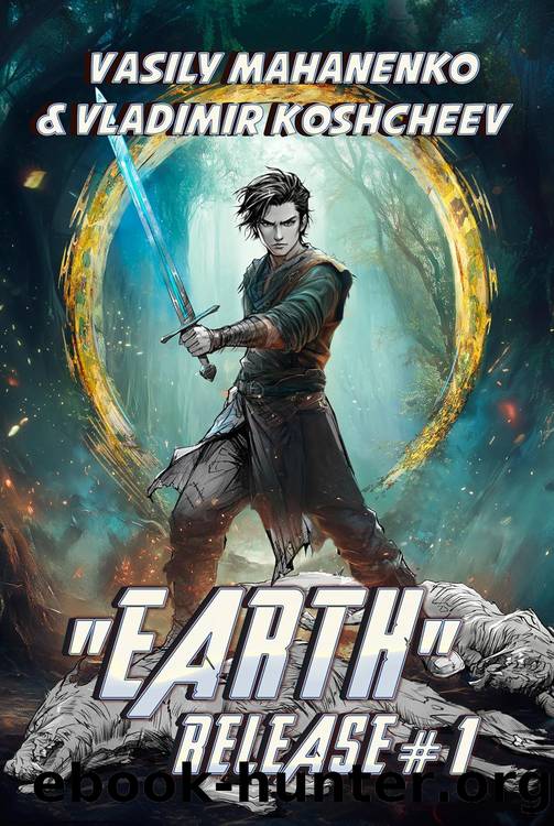 âEarthâ Release Book 1: A LitRPG Adventure Series by Vasily Mahanenko & Vladimir Koshcheev