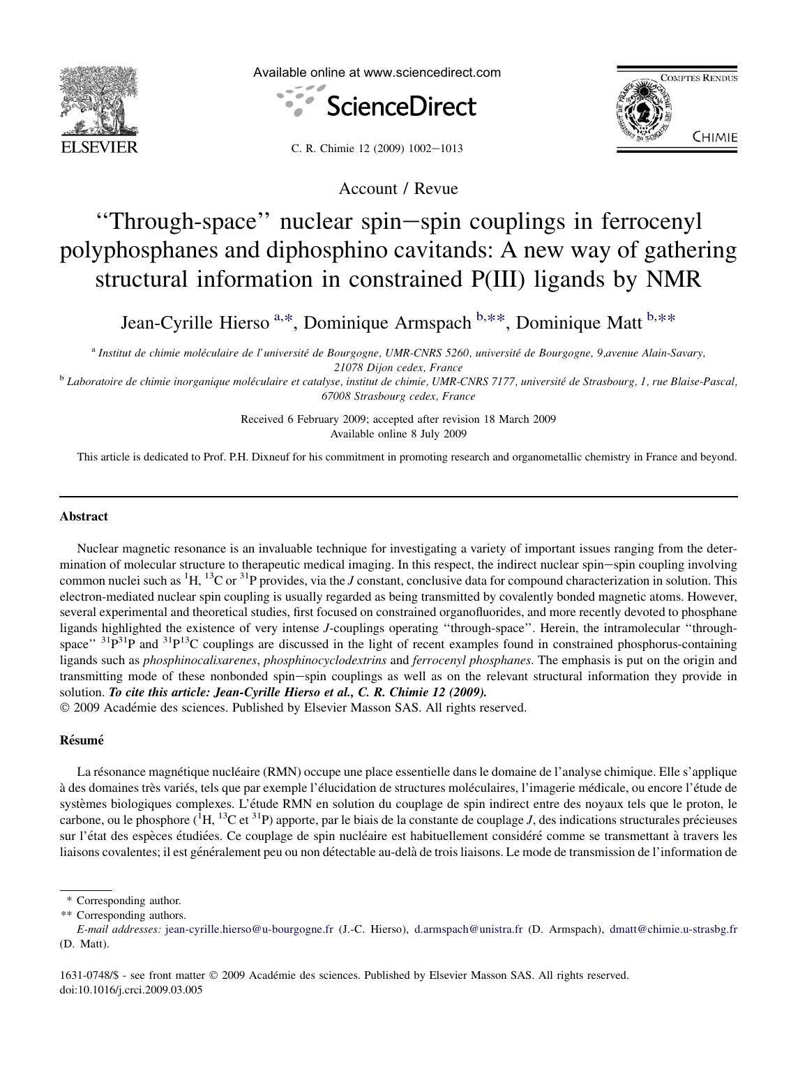 â¢â¢Through-spaceâ¢â¢ nuclear spin-spin couplings in ferrocenyl polyphosphanes and diphosphino cavitands: A new way of gathering structural information in constrained P(III) ligands by NMR by Jean-Cyrille Hierso; Dominique Armspach; Dominique Matt