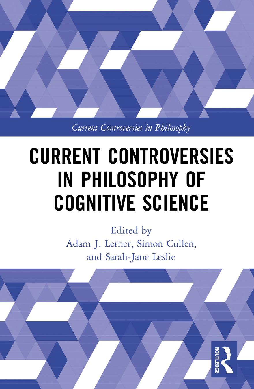 ï»¿Current Controversies in Philosophy of Cognitive Science by Adam J. Lerner & Simon Cullen & Sarah-Jane Leslie