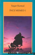 İnce Memed 1 by Yaşar Kemal