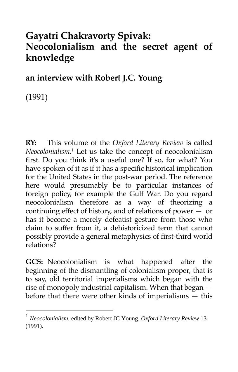 ‘Gayatri Chakravorty Spivak: Neocolonialism and the Secret Agent of Knowledge, an interview with Robert J.C. Young’, (1991). by Gayatri C. Spivak and Robert JC Young