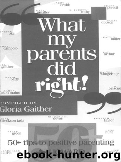 “What my parents did right!” by Gloria Gaither