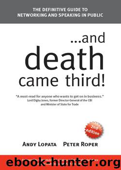 …and death came third! The Definitive Guide to Networking and Speaking in Public by Andy Lopata & Peter Roper