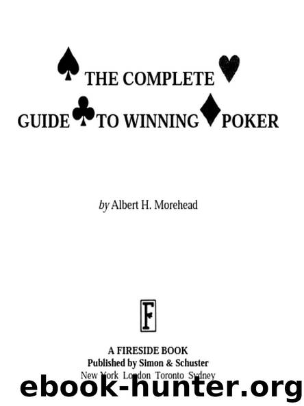 ♠ THE COMPLETE ♥ GUIDE ♣ TO WINNING ♦ POKER by Albert H. Morehead