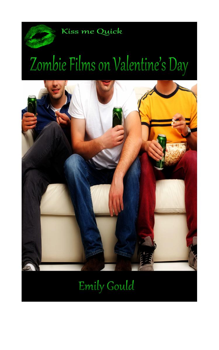 - Zombie Films on Valentine's Day by Emily Gould