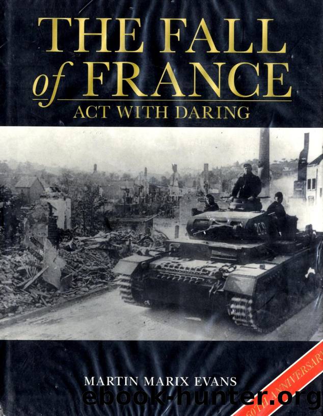 -----The Fall of France by Act & Daring.- Osprey Publishing Ltd