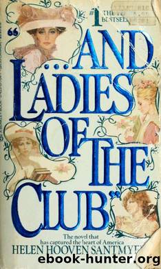 ---and ladies of the club by Santmyer Helen Hooven 1895-