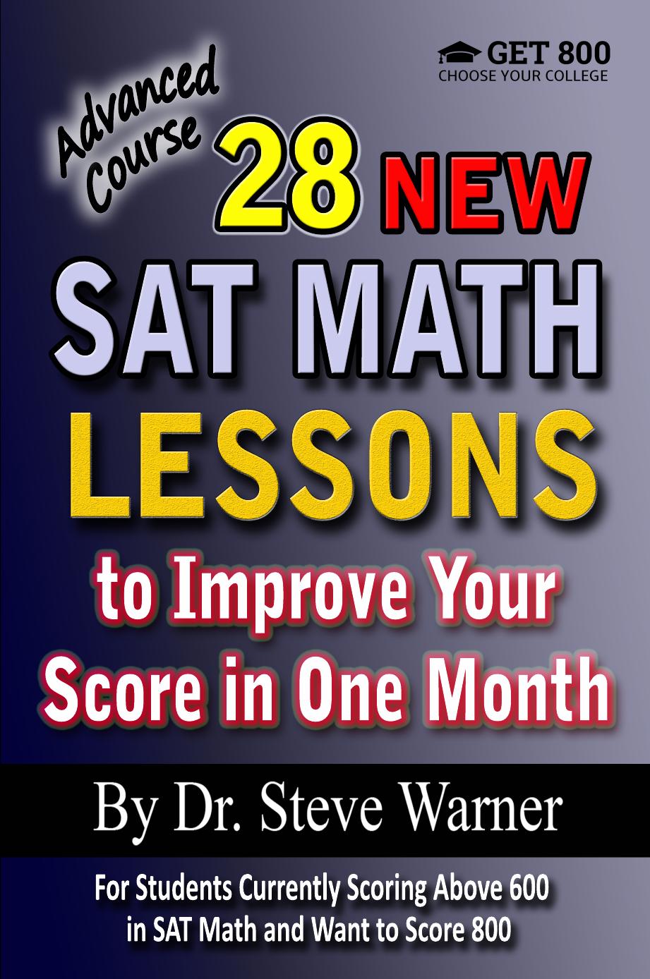 -28NEW For Students Currently Scoring Above 600 in SAT Math and Want to Score 800 to Improve Your Score in One Mon by DR.STEVE WARNER