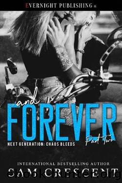 ... and Forever (Next Generation: Chaos Bleeds Book 1) by Sam Crescent