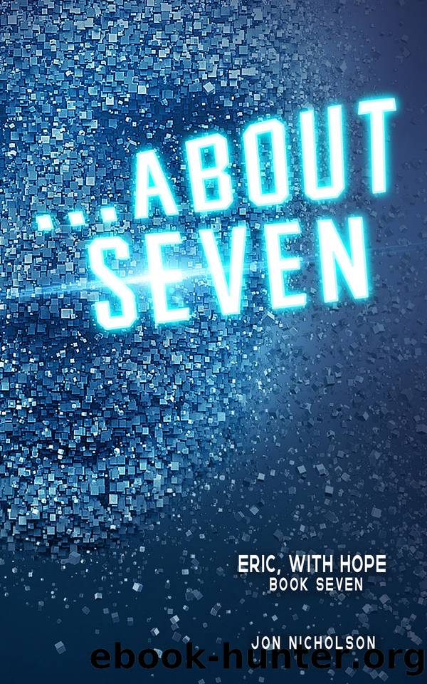 ...About Seven (Eric, With Hope Book Seven) by Jon Nicholson