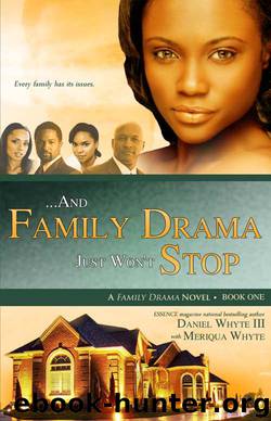 ...And Family Drama Just Won't Stop by Daniel Whyte Iii & Meriqua Whyte