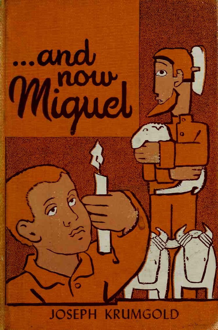 ...And Now Miguel by Joseph Krumgold & Jean Charlot