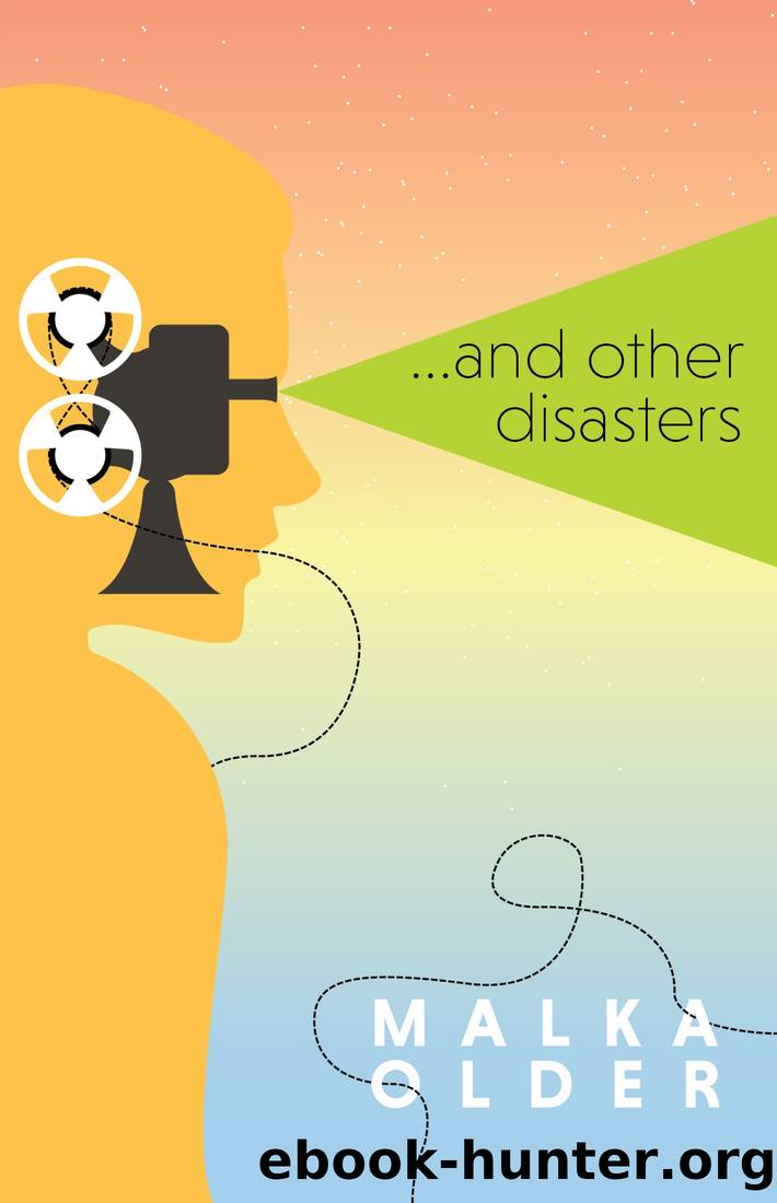 ...and Other Disasters by Malka Older