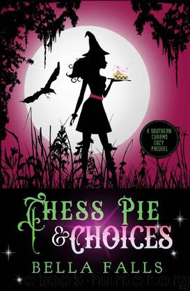 0.5 Chess Pie & Choices by Bella Falls