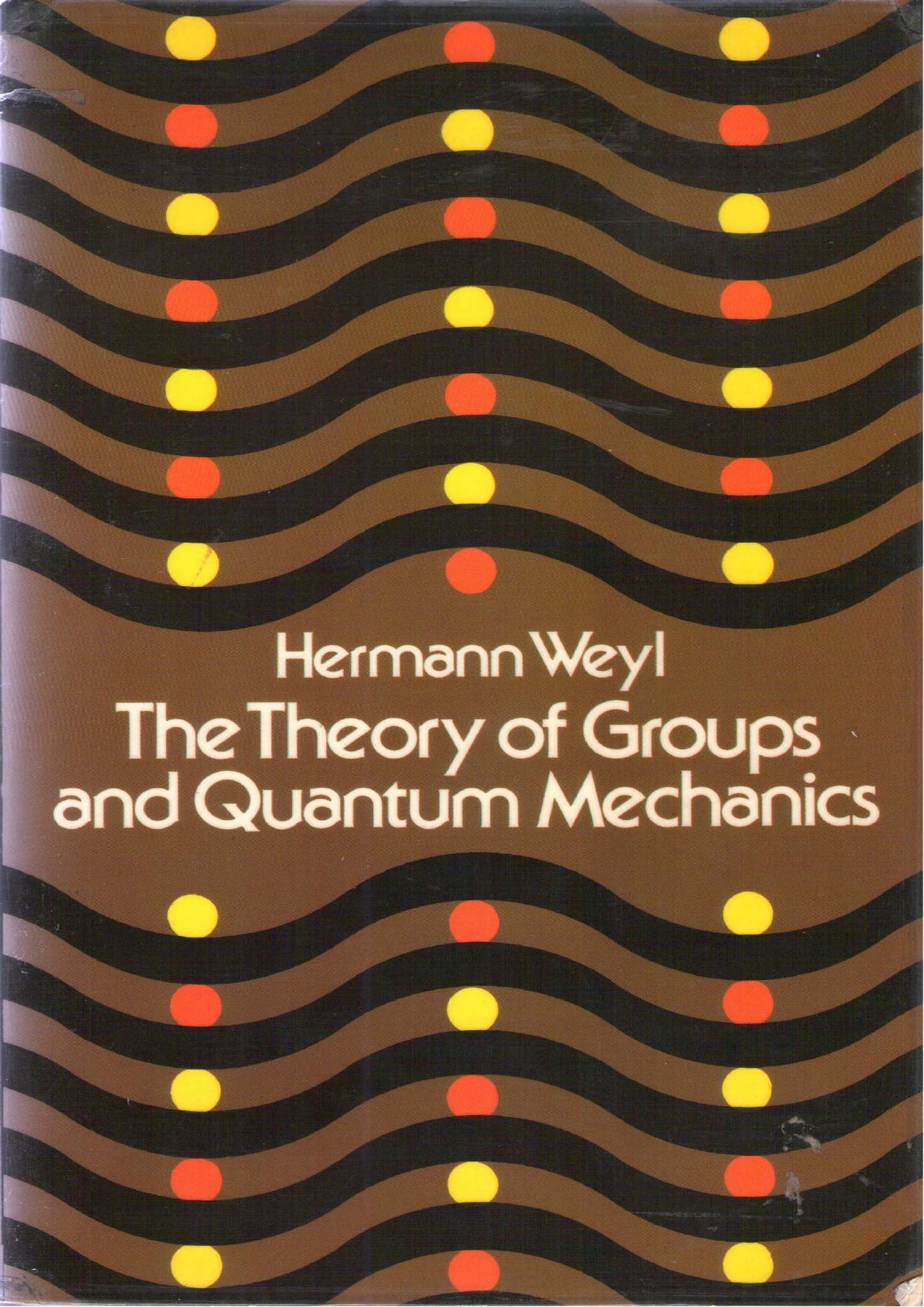 00281 - The Theory of Groups and Quantum Mechanics [Weyl].djvu by Kostas