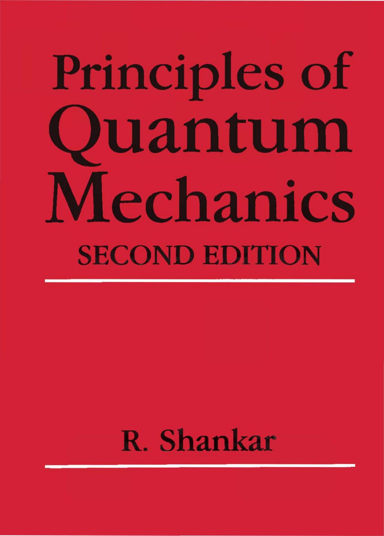 00393 - Principles of Quantum Mechanics [Shankar].djvu by Kostas
