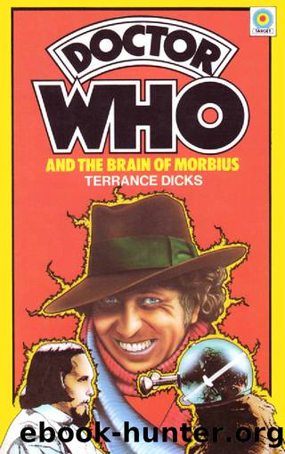007 - Doctor Who and the Brain of Morbius by Terrance Dicks