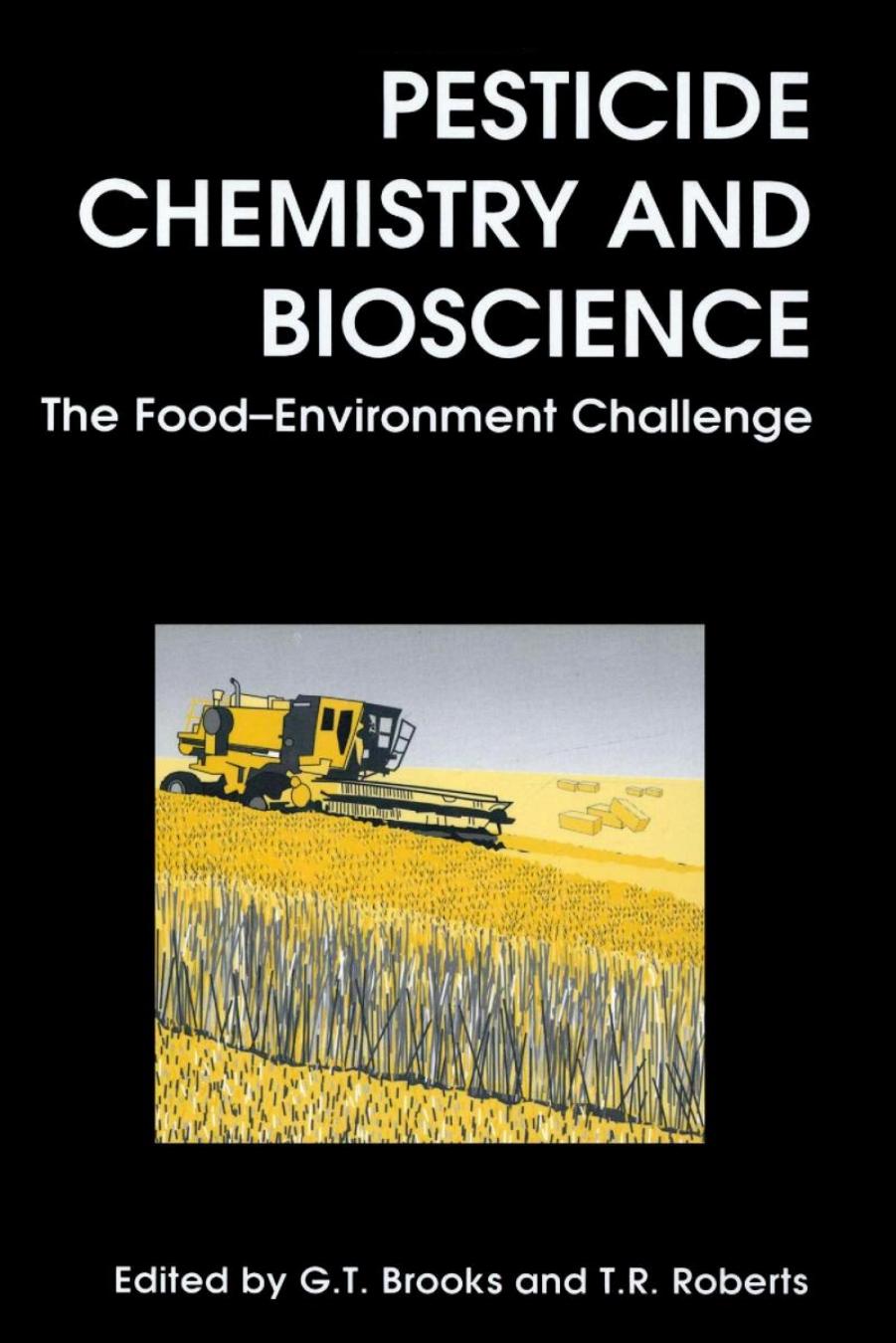 008. Pesticide Chemistry and Bioscience by The Food-Environment Challenge (1999)