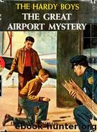 009 The Great Airport Mystery by Franklin W. Dixon