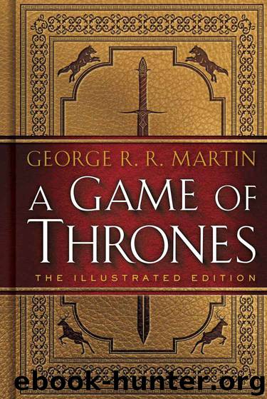01 A Game of Thrones (Illus) by George R R Martin