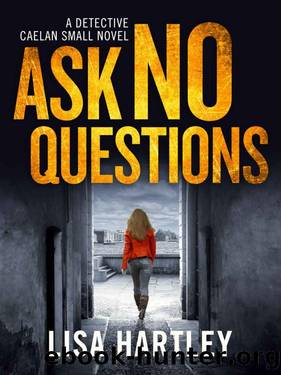 01 Ask No Questions by Lisa Hartley