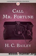 01 Call Mr Fortune by H. C. Bailey