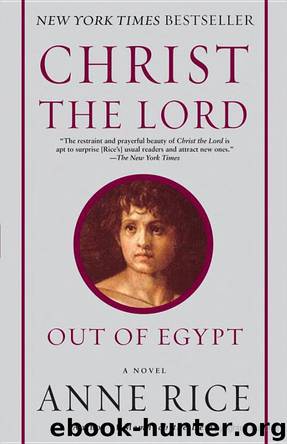 01 Christ the Lord: Out of Egypt by Anne Rice