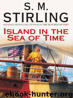 01 Island in the Sea of Time by S. M. Stirling