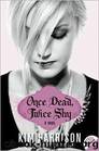 01 Once Dead, Twice Shy by Kim Harrison