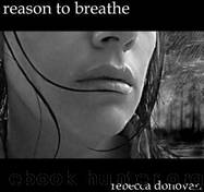 01 Reason to Breathe by Rebecca Donovan