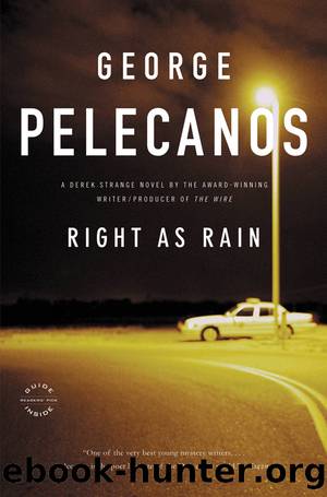 01 Right as Rain by George Pelecanos