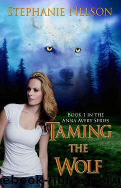 01 Taming the Wolf - Anna Avery by Stephanie Nelson