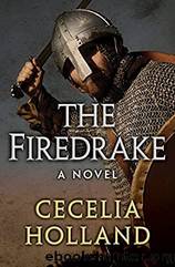 01 The Firedrake by Cecelia Holland