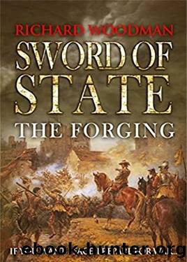 01 The Forging by Richard Woodman