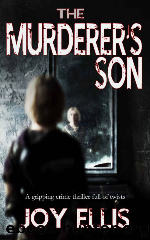01 The Murderer's Son by Joy Ellis