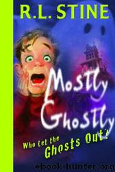 01 Who Let the Ghosts Out? by R.L. Stine