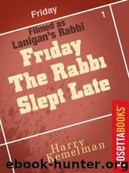 01-Friday the Rabbi Slept Late by Harry Kemelman