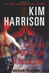 01. Dead Witch Walking by Kim Harrison