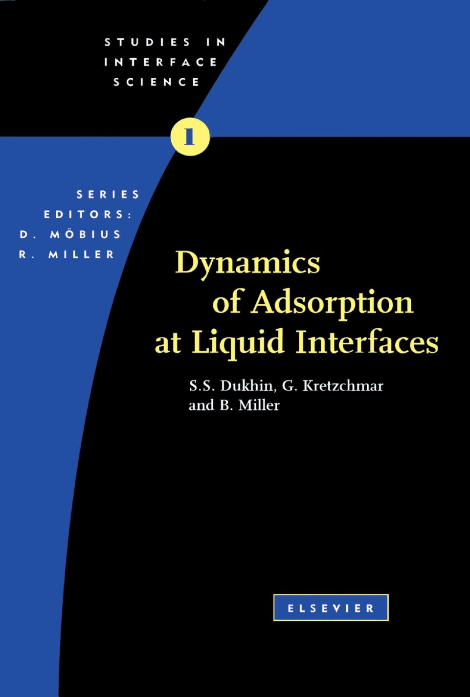 01. Dynamics of Adsorption at Liquid Interfaces by Theory Experiment Application (1995)